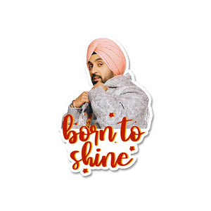 Born To Shine Sticker