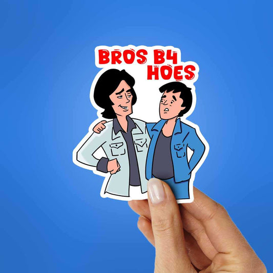 Bros B4 Hoes Sticker - STICK IT UP