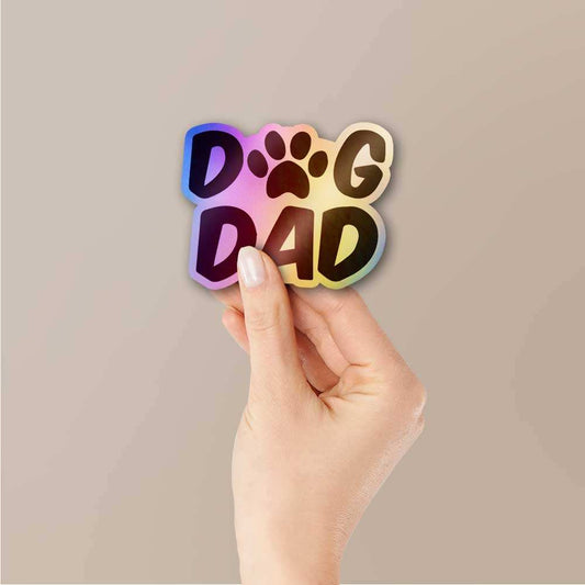 Dog Dad Holographic Sticker - STICK IT UP