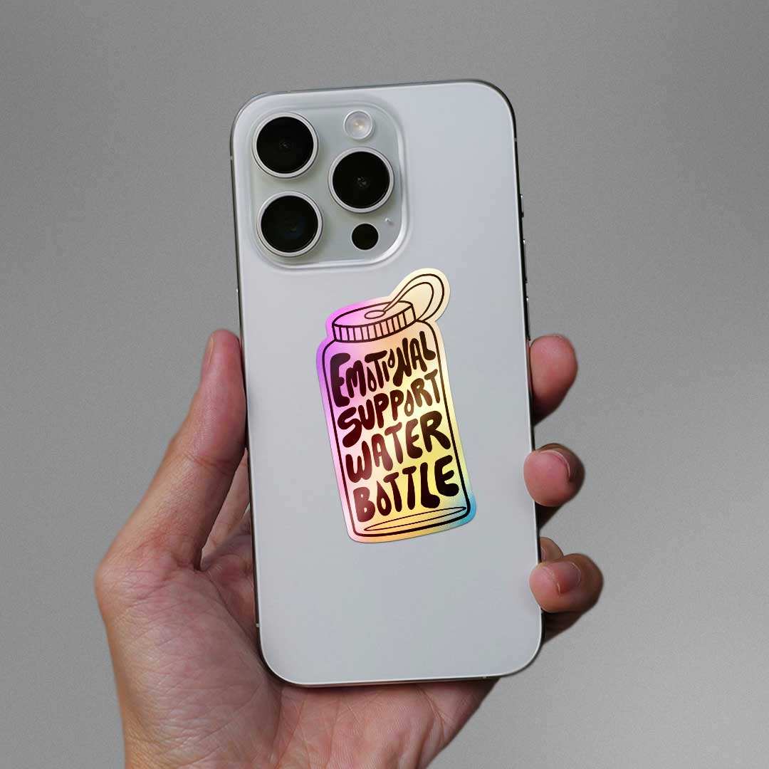 Emotional Support Water Bottle Holographic Sticker - STICK IT UP