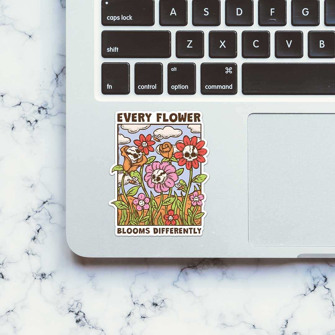 Every Flower Blooms Differently Sticker - STICK IT UP