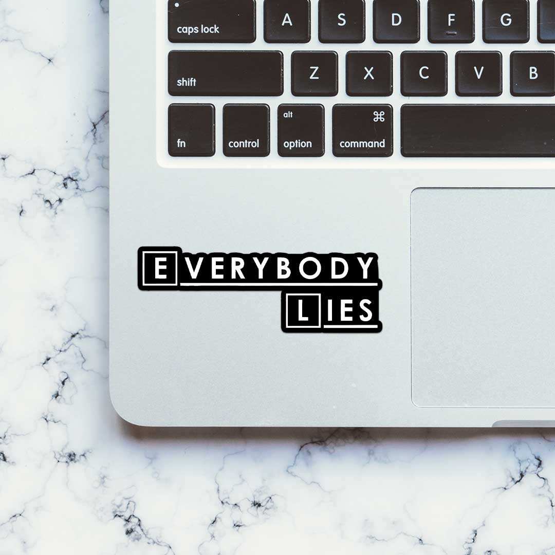 Everybody Lies Sticker - STICK IT UP