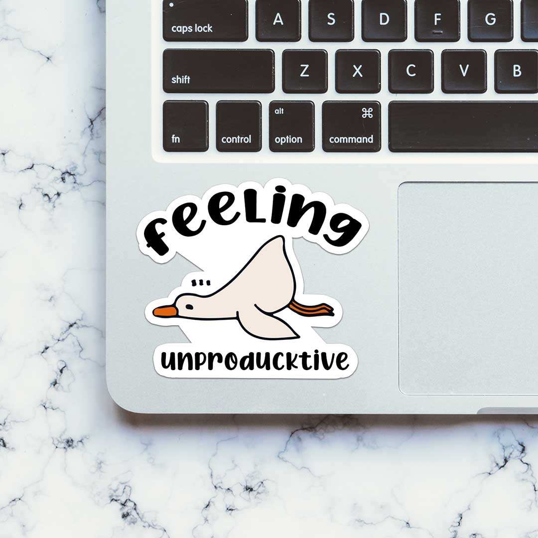 Feeling Unproducktive Sticker - STICK IT UP