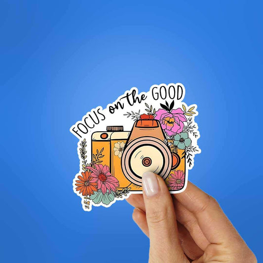 Focuse On The Good Sticker - STICK IT UP