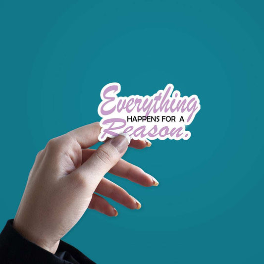 For A Reason Sticker - STICK IT UP