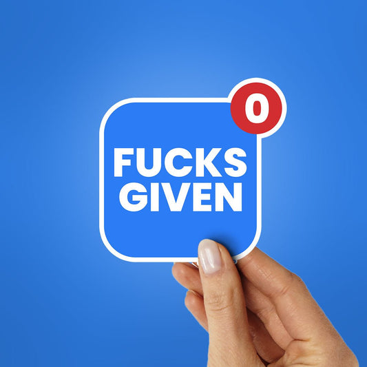 Fucks Given 0 Sticker - STICK IT UP