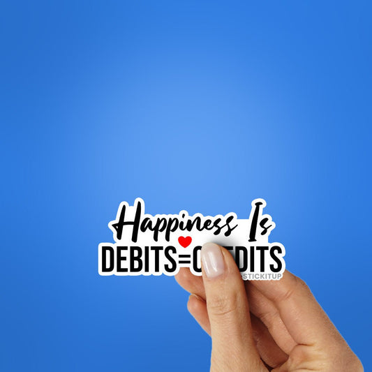 Happiness Is Debits Sticker - STICK IT UP