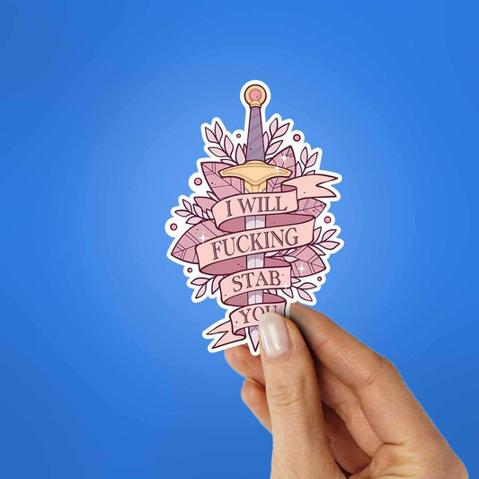 I Will Fucking Stab You Sticker - STICK IT UP