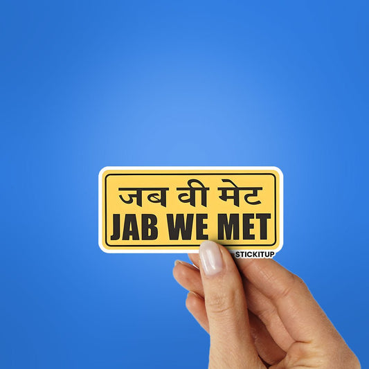 JAB WE MET Sticker waterproof vinyl decal for laptop, bike, car & bottle