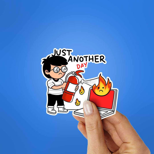 Just Another Day Sticker - STICK IT UP