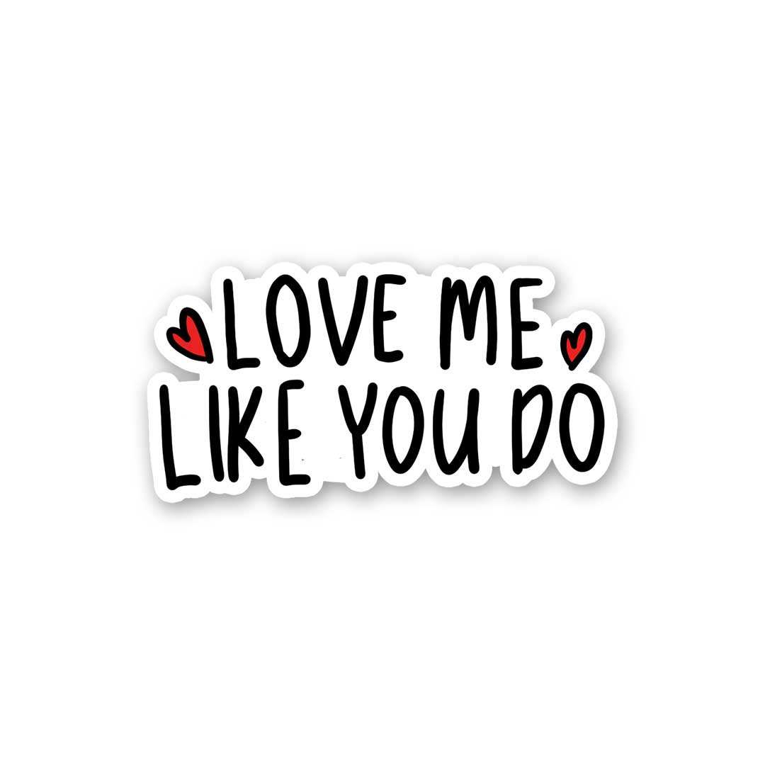 Buy Love Me Like You Do Sticker Online | Premium Waterproof Vinyl