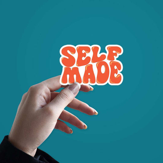 Self Made Sticker - STICK IT UP