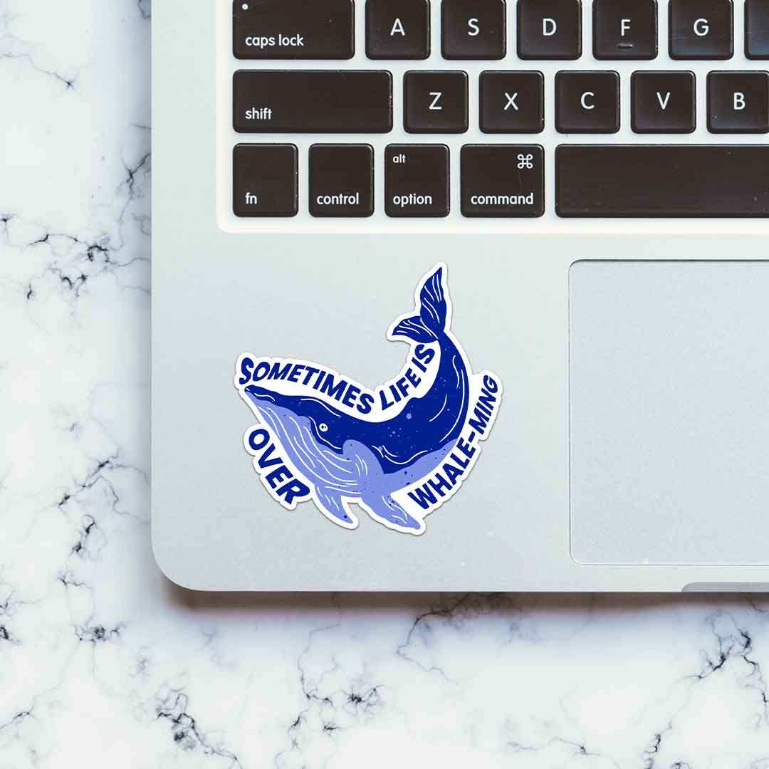Sometime Life Is Over Whale Ming Sticker - STICK IT UP