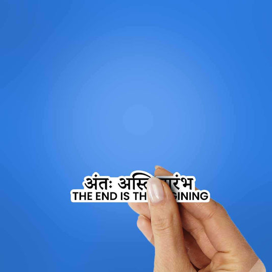 The End Is The Begining Sticker - STICK IT UP