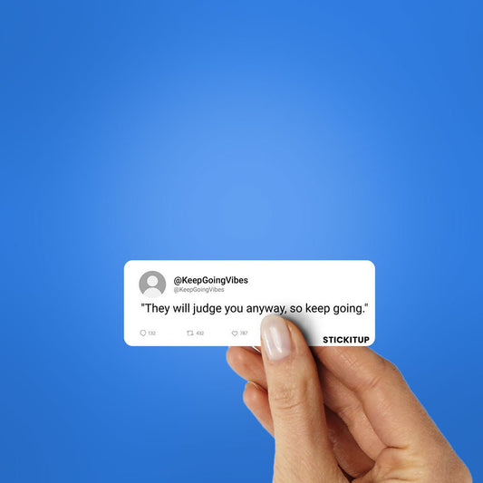 They Will Judge You Sticker - STICK IT UP