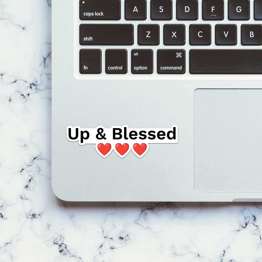 Up & Blessed Sticker - STICK IT UP