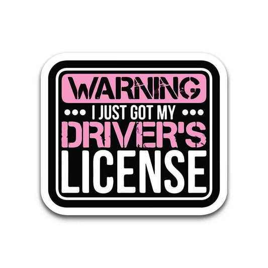 Warning I Just Got My Driver's License Bumper Sticker - STICK IT UP