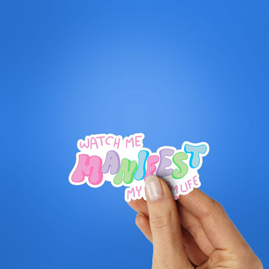 Watch Me Manifest My Dream Life Sticker - STICK IT UP