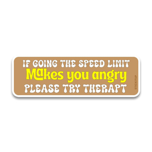 You Angry Bumper Sticker - STICK IT UP