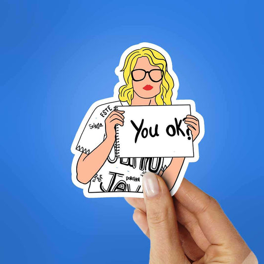 You Ok Sticker - STICK IT UP