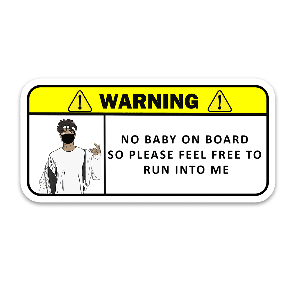 Warning!! No baby on board Bumper Sticker – STICK IT UP