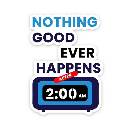 After 2Am Sticker - STICK IT UP