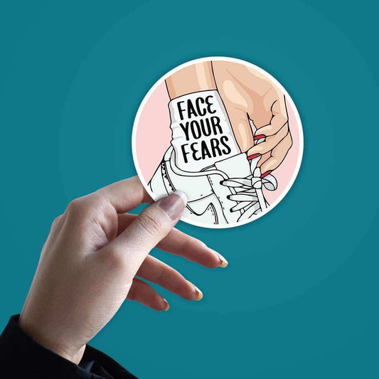 Face your fears Sticker - STICK IT UP