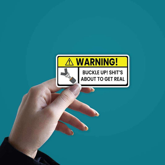 Shit's about to get real Sticker - STICK IT UP