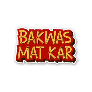Bakwas Mat Kar Sticker