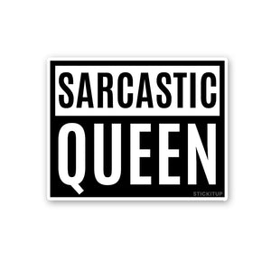 Sarcastic Queen Sticker
