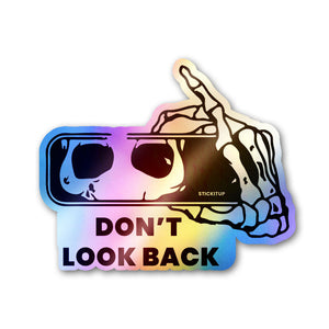Dont Look Back Holographic Stickers