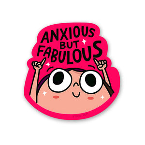 Anxious But Fabulous Sticker