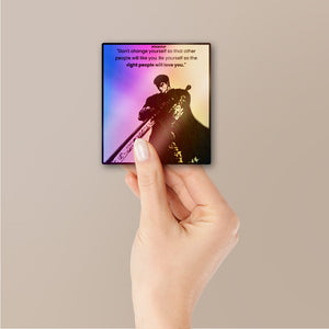 Dont Change Youreself Holographic Stickers