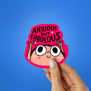 Anxious But Fabulous Sticker