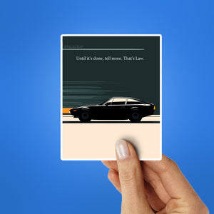 Until It's Done, Tell None Thats Law Sticker