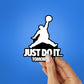 Just Do It Sticker