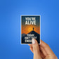 You're Alive Sticker