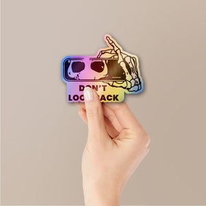 Dont Look Back Holographic Stickers