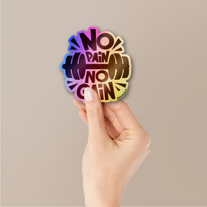 No Pain No Gain Sticker Holographic Stickers