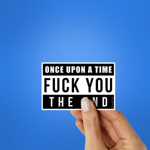 Once Upon A Time Fuck You Sticker