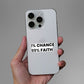 1% Chance 99% Faith Sticker waterproof vinyl decal for laptop, bike, car & bottle