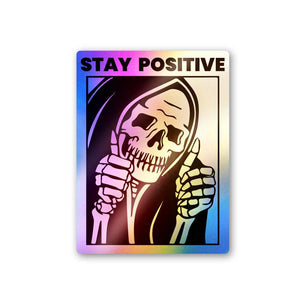 Stay Positive Holographic Stickers | STICK IT UP