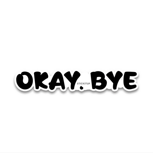 OKAY.BEY Bumper Sticker waterproof vinyl decal for laptop, bike, car & bottle