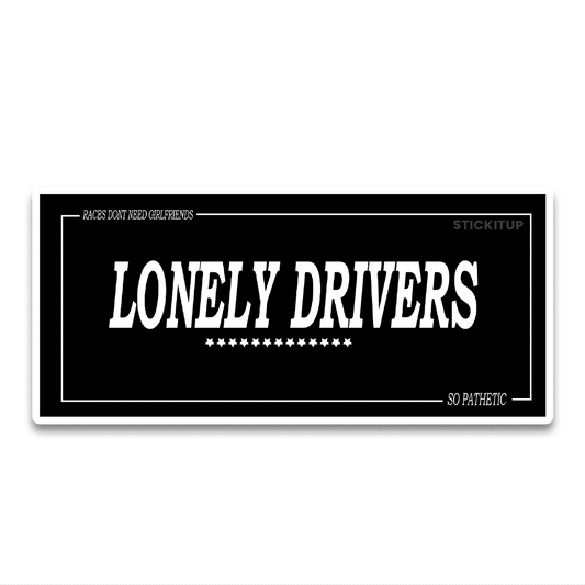 lonely drivers Bumper Sticker waterproof vinyl decal for laptop, bike, car & bottle