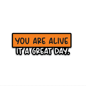You Are Alive Bumper Sticker