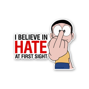 I Believe In Hate Sticker