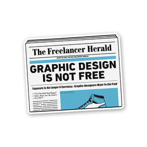 Graphic Design Is Not Free Sticker