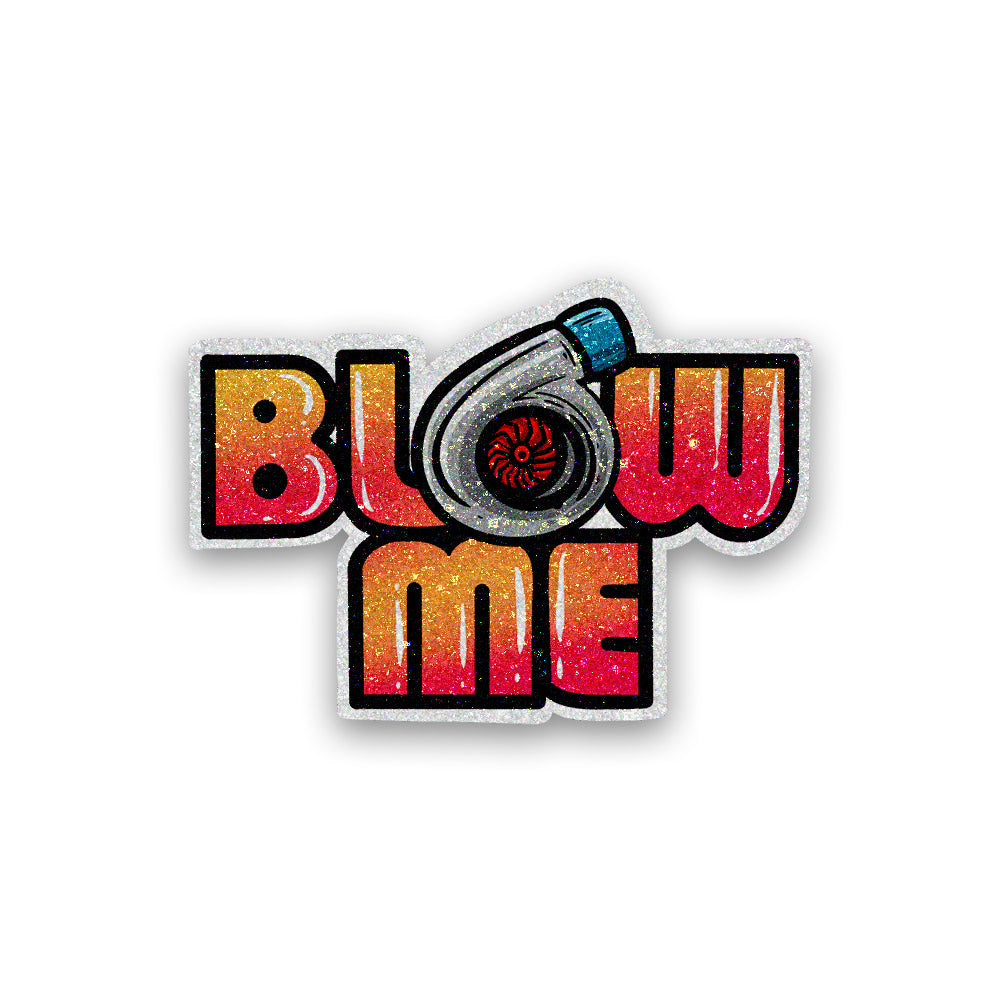 Blow Me Glitter Sticker