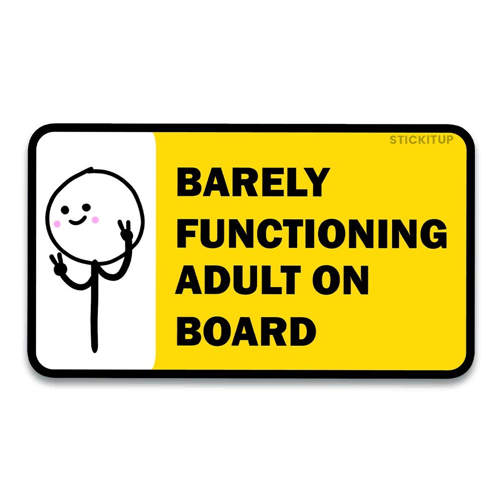 Barely functioning Bumper Sticker waterproof vinyl decal for laptop, bike, car & bottle