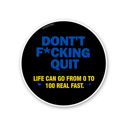 Dont Quit Sticker